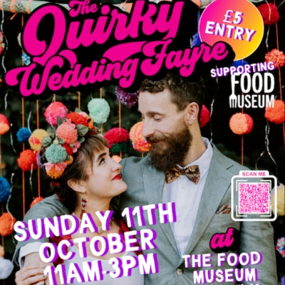 The Quirky Wedding Fayre at The Food Museum