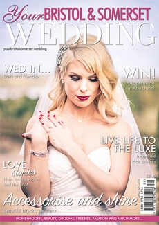 Your Bristol and Somerset Wedding - Issue 72