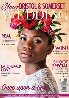 Your Bristol and Somerset Wedding - Issue 73