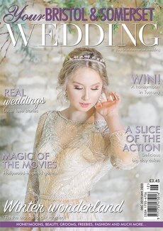 Your Bristol and Somerset Wedding - Issue 74