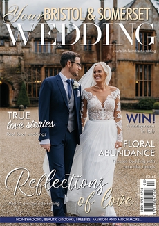 Your Bristol and Somerset Wedding - Issue 75