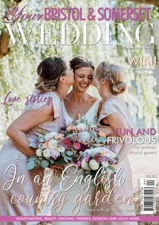 Your Bristol and Somerset Wedding - Issue 76