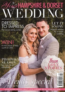 Your Hampshire and Dorset Wedding - Issue 78