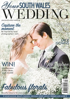 Your South Wales Wedding - Issue 68