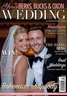 Your Berks, Bucks and Oxon Wedding - Issue 76