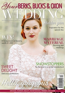 Your Berks, Bucks and Oxon Wedding - Issue 80