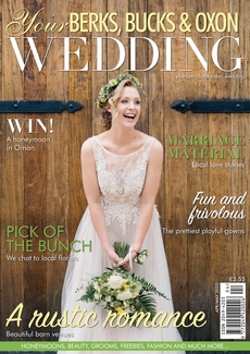Your Berks, Bucks and Oxon Wedding - Issue 82