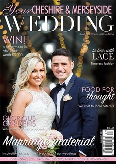 Your Cheshire and Merseyside Wedding - Issue 46