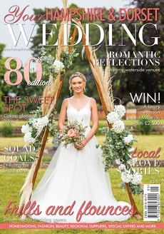 Your Hampshire and Dorset Wedding - Issue 80