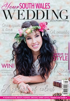 Your South Wales Wedding - Issue 73