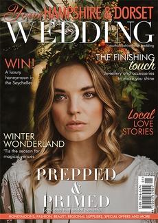 Your Hampshire and Dorset Wedding - Issue 84