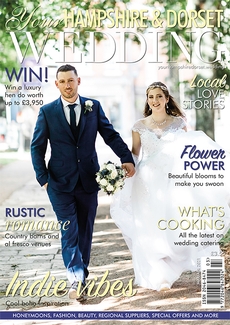 Your Hampshire and Dorset Wedding - Issue 85