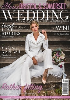 Your Bristol and Somerset Wedding - Issue 81