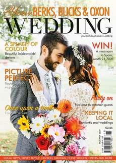 Your Berks, Bucks and Oxon Wedding - Issue 85