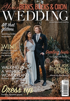 Your Berks, Bucks and Oxon Wedding - Issue 86