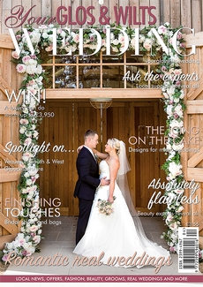 Your Glos and Wilts Wedding - Issue 26