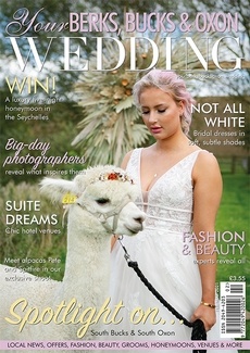 Your Berks, Bucks and Oxon Wedding - Issue 87