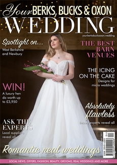 Your Berks, Bucks and Oxon Wedding - Issue 88