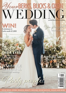 Your Berks, Bucks and Oxon Wedding - Issue 90