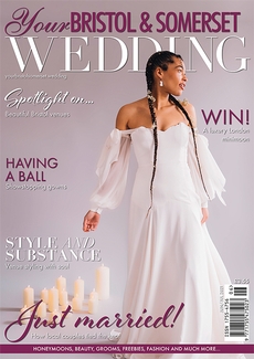 Your Bristol and Somerset Wedding - Issue 83