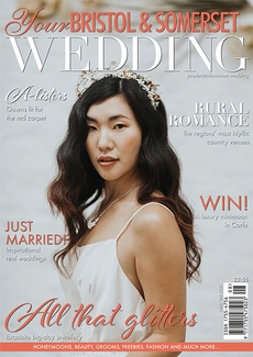 Your Bristol and Somerset Wedding - Issue 84