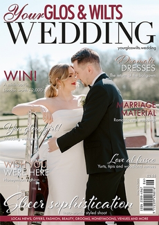 Your Glos and Wilts Wedding - Issue 27