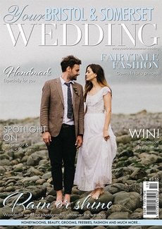 Your Bristol and Somerset Wedding - Issue 85