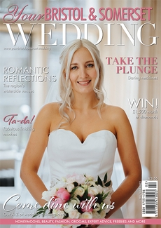 Your Bristol and Somerset Wedding - Issue 87
