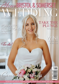 Your Bristol and Somerset Wedding - Issue 87