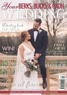 Your Berks, Bucks and Oxon Wedding - Issue 94