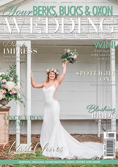 Your Berks, Bucks and Oxon Wedding - Issue 95