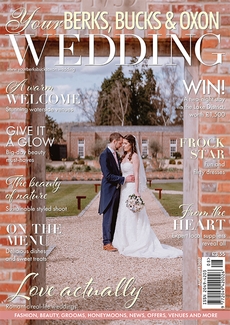 Your Berks, Bucks and Oxon Wedding - Issue 96