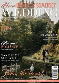 Your Bristol and Somerset Wedding - Issue 91