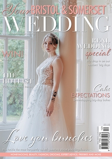 Your Bristol and Somerset Wedding - Issue 92