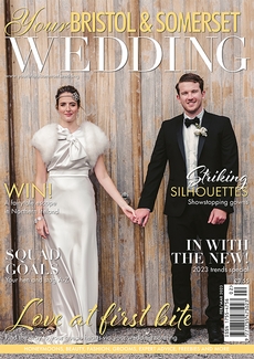 Your Bristol and Somerset Wedding - Issue 93