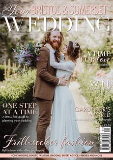Your Bristol and Somerset Wedding - Issue 94