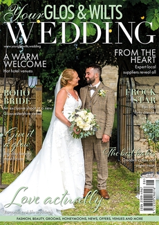 Your Glos and Wilts Wedding - Issue 34