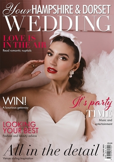 Your Hampshire and Dorset Wedding - Issue 99
