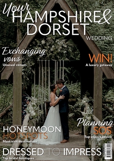 Your Hampshire and Dorset Wedding - Issue 106