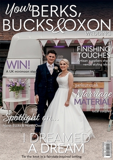 Your Berks, Bucks and Oxon Wedding - Issue 103