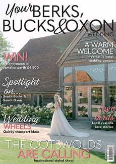 Your Berks, Bucks and Oxon Wedding - Issue 105