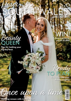 Your South Wales Wedding - Issue 99