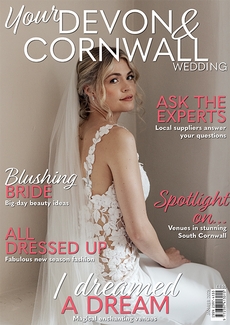 Your Devon and Cornwall Wedding - Issue 53
