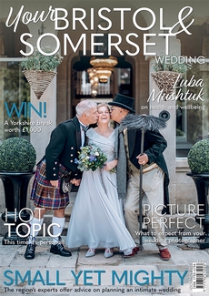 Your Bristol and Somerset Wedding - Issue 97