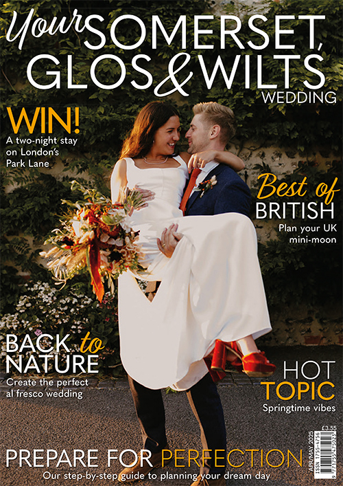 Cover of Your Somerset, Glos & Wilts Wedding, April/May 2025 issue